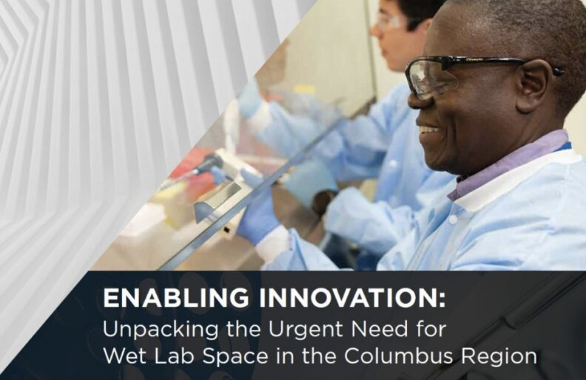 New Report Highlights Urgent Need For Wet Lab Space in Columbus Region to Strengthen Growth of Life Sciences Sector